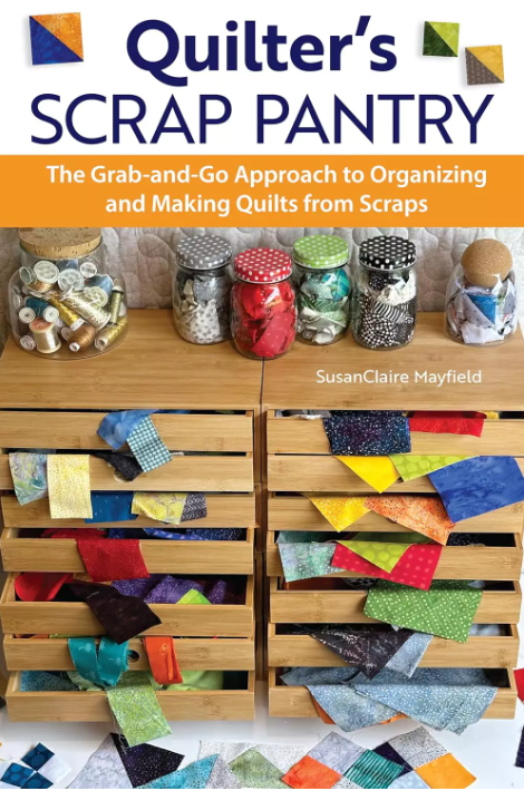 Quilter&#39;s Scrap Pantry Book