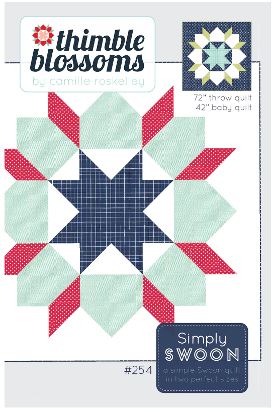 Simply Swoon Quilt Pattern - Thimble Blossoms #254